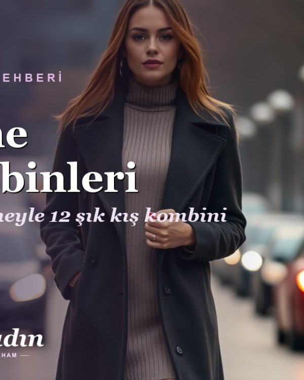 Çizme Kombinleri: Bot ve Çizmeyle 12 Şık Kış Kombini