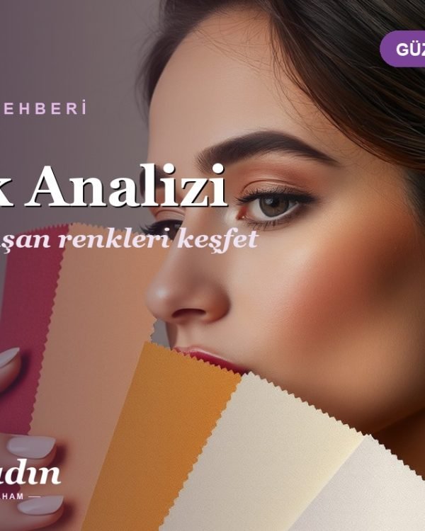 Renk Analizi: Cilt Tonuna Göre Sana Yakışan Renkler