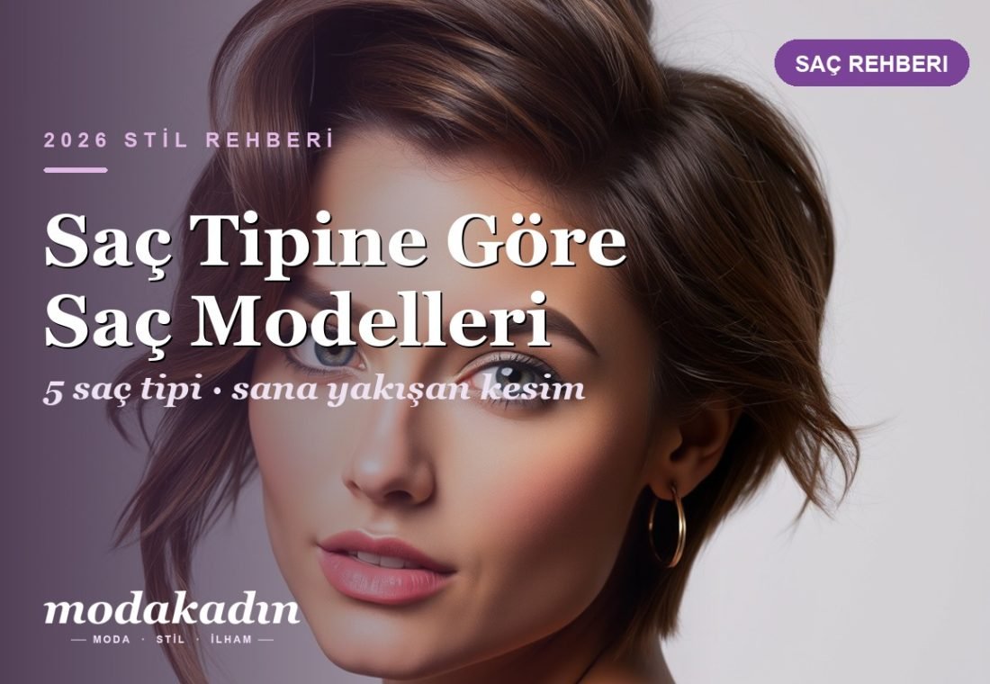 Saç Tipine Göre Saç Modelleri: İnce, Kalın, Dalgalı ve Kıvırcık Saça Yakışanlar